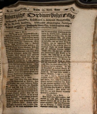 Augsburgische Ordinari Postzeitung von Staats-, gelehrten, historisch- u. ökonomischen Neuigkeiten (Augsburger Postzeitung) Mittwoch 15. April 1778