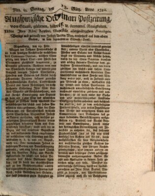 Augsburgische Ordinari Postzeitung von Staats-, gelehrten, historisch- u. ökonomischen Neuigkeiten (Augsburger Postzeitung) Montag 13. März 1780