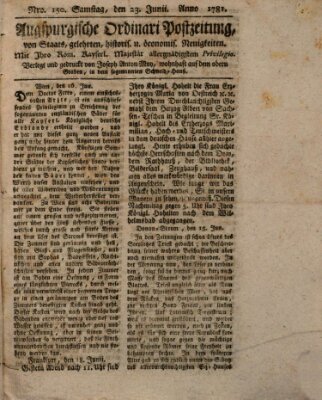 Augsburgische Ordinari Postzeitung von Staats-, gelehrten, historisch- u. ökonomischen Neuigkeiten (Augsburger Postzeitung) Samstag 23. Juni 1781