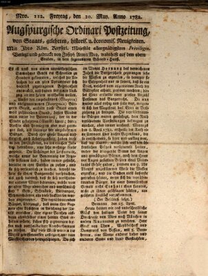 Augsburgische Ordinari Postzeitung von Staats-, gelehrten, historisch- u. ökonomischen Neuigkeiten (Augsburger Postzeitung) Freitag 10. Mai 1782