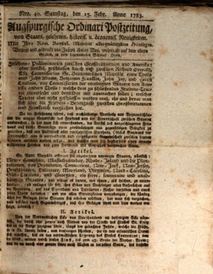 Augsburgische Ordinari Postzeitung von Staats-, gelehrten, historisch- u. ökonomischen Neuigkeiten (Augsburger Postzeitung) Samstag 15. Februar 1783