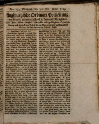 Augsburgische Ordinari Postzeitung von Staats-, gelehrten, historisch- u. ökonomischen Neuigkeiten (Augsburger Postzeitung) Mittwoch 22. Oktober 1783