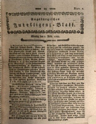Augsburgische Ordinari Postzeitung von Staats-, gelehrten, historisch- u. ökonomischen Neuigkeiten (Augsburger Postzeitung) Montag 7. Februar 1785