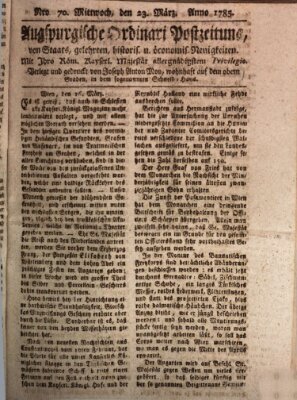 Augsburgische Ordinari Postzeitung von Staats-, gelehrten, historisch- u. ökonomischen Neuigkeiten (Augsburger Postzeitung) Mittwoch 23. März 1785