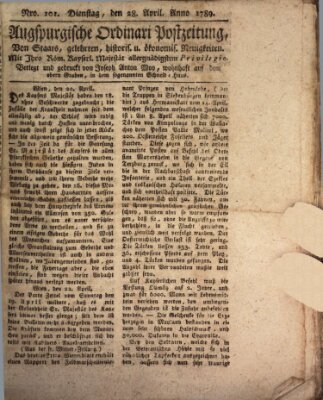 Augsburgische Ordinari Postzeitung von Staats-, gelehrten, historisch- u. ökonomischen Neuigkeiten (Augsburger Postzeitung) Dienstag 28. April 1789