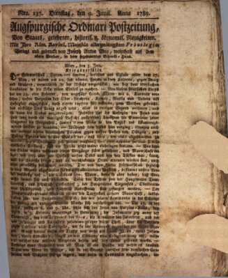 Augsburgische Ordinari Postzeitung von Staats-, gelehrten, historisch- u. ökonomischen Neuigkeiten (Augsburger Postzeitung) Dienstag 9. Juni 1789