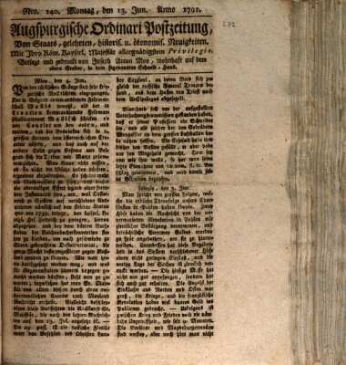 Augsburgische Ordinari Postzeitung von Staats-, gelehrten, historisch- u. ökonomischen Neuigkeiten (Augsburger Postzeitung) Montag 13. Juni 1791