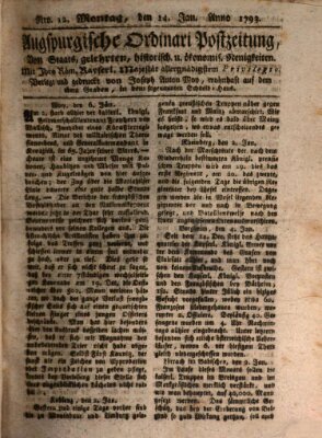 Augsburgische Ordinari Postzeitung von Staats-, gelehrten, historisch- u. ökonomischen Neuigkeiten (Augsburger Postzeitung) Montag 14. Januar 1793
