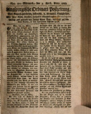 Augsburgische Ordinari Postzeitung von Staats-, gelehrten, historisch- u. ökonomischen Neuigkeiten (Augsburger Postzeitung) Mittwoch 3. April 1793