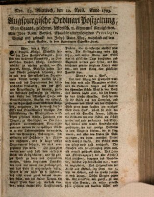 Augsburgische Ordinari Postzeitung von Staats-, gelehrten, historisch- u. ökonomischen Neuigkeiten (Augsburger Postzeitung) Mittwoch 10. April 1793