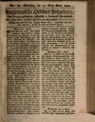 Augsburgische Ordinari Postzeitung von Staats-, gelehrten, historisch- u. ökonomischen Neuigkeiten (Augsburger Postzeitung) Samstag 13. April 1793