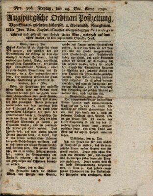 Augsburgische Ordinari Postzeitung von Staats-, gelehrten, historisch- u. ökonomischen Neuigkeiten (Augsburger Postzeitung) Freitag 23. Dezember 1796