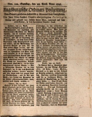 Augsburgische Ordinari Postzeitung von Staats-, gelehrten, historisch- u. ökonomischen Neuigkeiten (Augsburger Postzeitung) Samstag 28. April 1798