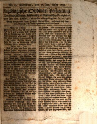 Augsburgische Ordinari Postzeitung von Staats-, gelehrten, historisch- u. ökonomischen Neuigkeiten (Augsburger Postzeitung) Dienstag 15. Januar 1799