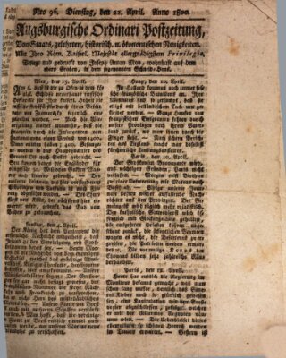 Augsburgische Ordinari Postzeitung von Staats-, gelehrten, historisch- u. ökonomischen Neuigkeiten (Augsburger Postzeitung) Dienstag 22. April 1800