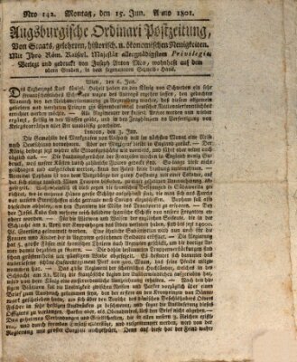 Augsburgische Ordinari Postzeitung von Staats-, gelehrten, historisch- u. ökonomischen Neuigkeiten (Augsburger Postzeitung) Montag 15. Juni 1801