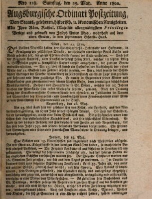 Augsburgische Ordinari Postzeitung von Staats-, gelehrten, historisch- u. ökonomischen Neuigkeiten (Augsburger Postzeitung) Samstag 29. Mai 1802