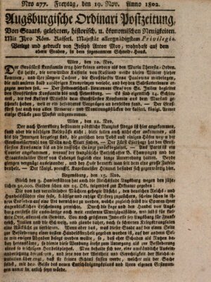 Augsburgische Ordinari Postzeitung von Staats-, gelehrten, historisch- u. ökonomischen Neuigkeiten (Augsburger Postzeitung) Freitag 19. November 1802