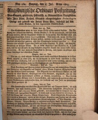 Augsburgische Ordinari Postzeitung von Staats-, gelehrten, historisch- u. ökonomischen Neuigkeiten (Augsburger Postzeitung) Freitag 8. Juli 1803