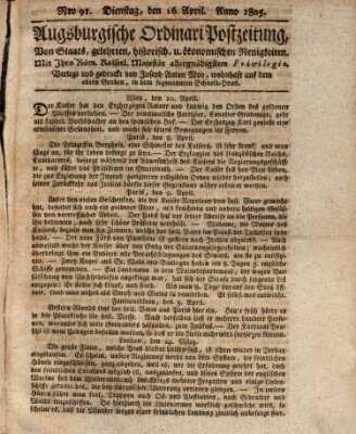 Augsburgische Ordinari Postzeitung von Staats-, gelehrten, historisch- u. ökonomischen Neuigkeiten (Augsburger Postzeitung) Dienstag 16. April 1805