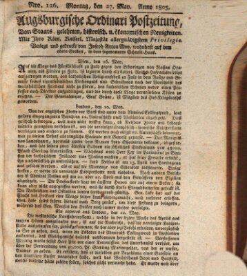Augsburgische Ordinari Postzeitung von Staats-, gelehrten, historisch- u. ökonomischen Neuigkeiten (Augsburger Postzeitung) Montag 27. Mai 1805