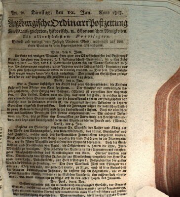 Augsburgische Ordinari Postzeitung von Staats-, gelehrten, historisch- u. ökonomischen Neuigkeiten (Augsburger Postzeitung) Dienstag 12. Januar 1813