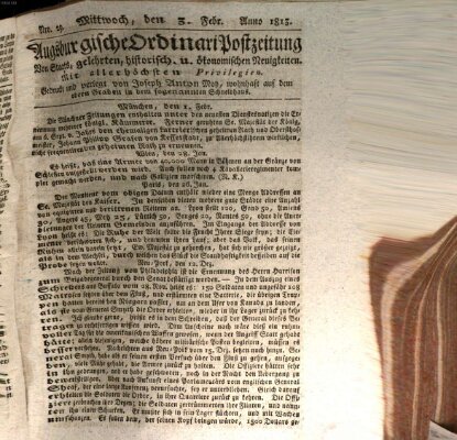 Augsburgische Ordinari Postzeitung von Staats-, gelehrten, historisch- u. ökonomischen Neuigkeiten (Augsburger Postzeitung) Mittwoch 3. Februar 1813