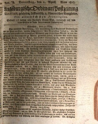 Augsburgische Ordinari Postzeitung von Staats-, gelehrten, historisch- u. ökonomischen Neuigkeiten (Augsburger Postzeitung) Donnerstag 1. April 1813