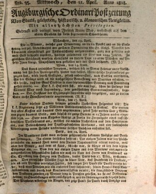 Augsburgische Ordinari Postzeitung von Staats-, gelehrten, historisch- u. ökonomischen Neuigkeiten (Augsburger Postzeitung) Mittwoch 21. April 1813