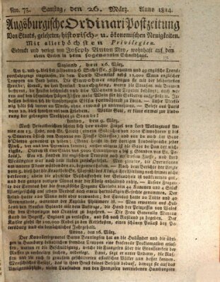Augsburgische Ordinari Postzeitung von Staats-, gelehrten, historisch- u. ökonomischen Neuigkeiten (Augsburger Postzeitung) Samstag 26. März 1814