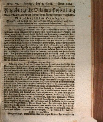 Augsburgische Ordinari Postzeitung von Staats-, gelehrten, historisch- u. ökonomischen Neuigkeiten (Augsburger Postzeitung) Freitag 1. April 1814
