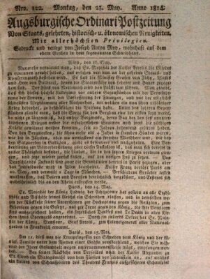Augsburgische Ordinari Postzeitung von Staats-, gelehrten, historisch- u. ökonomischen Neuigkeiten (Augsburger Postzeitung) Montag 23. Mai 1814