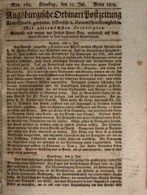 Augsburgische Ordinari Postzeitung von Staats-, gelehrten, historisch- u. ökonomischen Neuigkeiten (Augsburger Postzeitung) Dienstag 11. Juli 1815