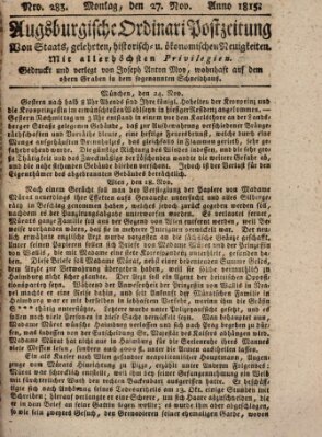 Augsburgische Ordinari Postzeitung von Staats-, gelehrten, historisch- u. ökonomischen Neuigkeiten (Augsburger Postzeitung) Montag 27. November 1815