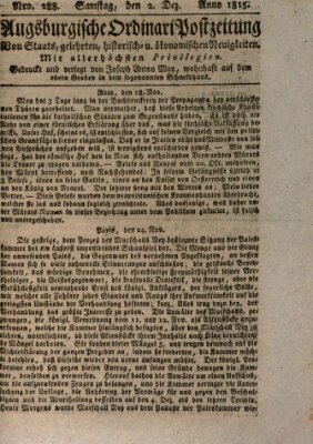 Augsburgische Ordinari Postzeitung von Staats-, gelehrten, historisch- u. ökonomischen Neuigkeiten (Augsburger Postzeitung) Samstag 2. Dezember 1815