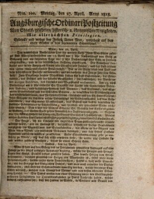 Augsburgische Ordinari Postzeitung von Staats-, gelehrten, historisch- u. ökonomischen Neuigkeiten (Augsburger Postzeitung) Montag 27. April 1818