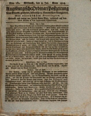 Augsburgische Ordinari Postzeitung von Staats-, gelehrten, historisch- u. ökonomischen Neuigkeiten (Augsburger Postzeitung) Mittwoch 8. Juli 1818