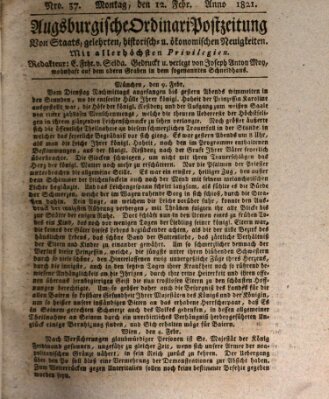 Augsburgische Ordinari Postzeitung von Staats-, gelehrten, historisch- u. ökonomischen Neuigkeiten (Augsburger Postzeitung) Montag 12. Februar 1821
