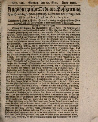 Augsburgische Ordinari Postzeitung von Staats-, gelehrten, historisch- u. ökonomischen Neuigkeiten (Augsburger Postzeitung) Montag 27. Mai 1822
