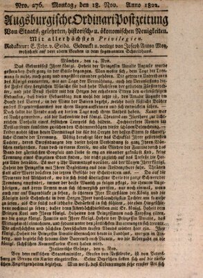 Augsburgische Ordinari Postzeitung von Staats-, gelehrten, historisch- u. ökonomischen Neuigkeiten (Augsburger Postzeitung) Montag 18. November 1822