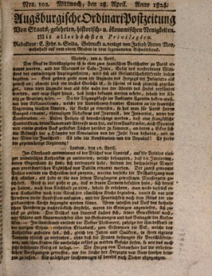 Augsburgische Ordinari Postzeitung von Staats-, gelehrten, historisch- u. ökonomischen Neuigkeiten (Augsburger Postzeitung) Mittwoch 28. April 1824