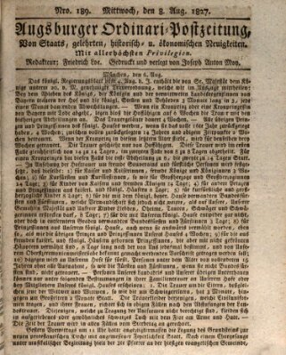 Augsburger Ordinari Postzeitung von Staats-, gelehrten, historisch- u. ökonomischen Neuigkeiten (Augsburger Postzeitung) Mittwoch 8. August 1827