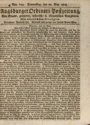 Augsburger Ordinari Postzeitung von Staats-, gelehrten, historisch- u. ökonomischen Neuigkeiten (Augsburger Postzeitung) Donnerstag 29. Mai 1828