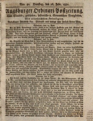 Augsburger Ordinari Postzeitung von Staats-, gelehrten, historisch- u. ökonomischen Neuigkeiten (Augsburger Postzeitung) Dienstag 16. Februar 1830