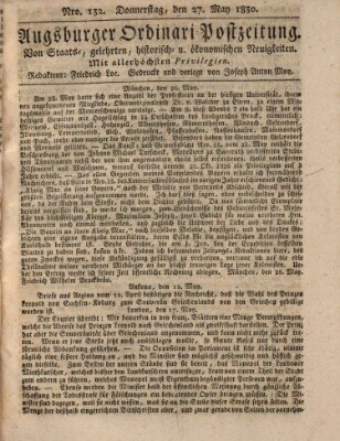Augsburger Ordinari Postzeitung von Staats-, gelehrten, historisch- u. ökonomischen Neuigkeiten (Augsburger Postzeitung) Donnerstag 27. Mai 1830