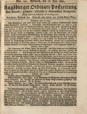Augsburger Ordinari Postzeitung von Staats-, gelehrten, historisch- u. ökonomischen Neuigkeiten (Augsburger Postzeitung) Mittwoch 16. Juni 1830