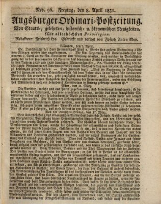 Augsburger Ordinari Postzeitung von Staats-, gelehrten, historisch- u. ökonomischen Neuigkeiten (Augsburger Postzeitung) Freitag 8. April 1831