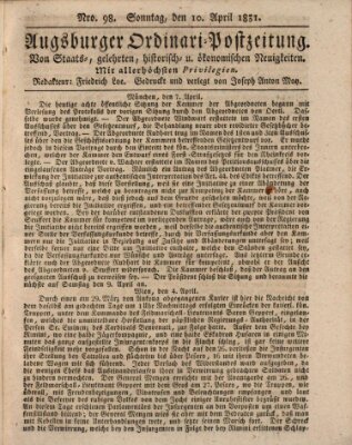 Augsburger Ordinari Postzeitung von Staats-, gelehrten, historisch- u. ökonomischen Neuigkeiten (Augsburger Postzeitung) Sonntag 10. April 1831