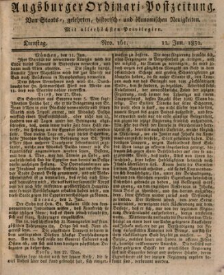 Augsburger Ordinari Postzeitung von Staats-, gelehrten, historisch- u. ökonomischen Neuigkeiten (Augsburger Postzeitung) Dienstag 12. Juni 1832