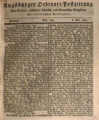 Augsburger Ordinari Postzeitung von Staats-, gelehrten, historisch- u. ökonomischen Neuigkeiten (Augsburger Postzeitung) Freitag 6. Juli 1832